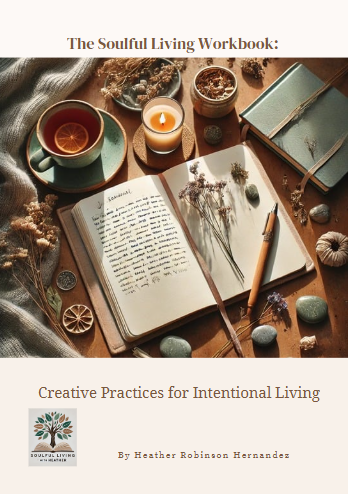 The Soulful Living Workbook: Creative Practices for Intentional Living